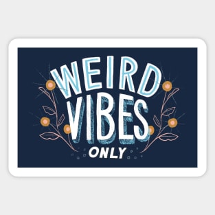 Weird Vibes Only Sticker